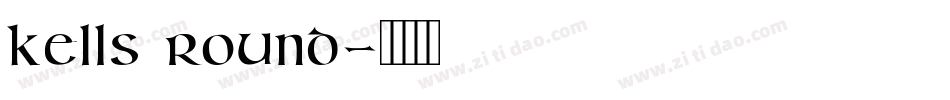 Kells Round字体转换